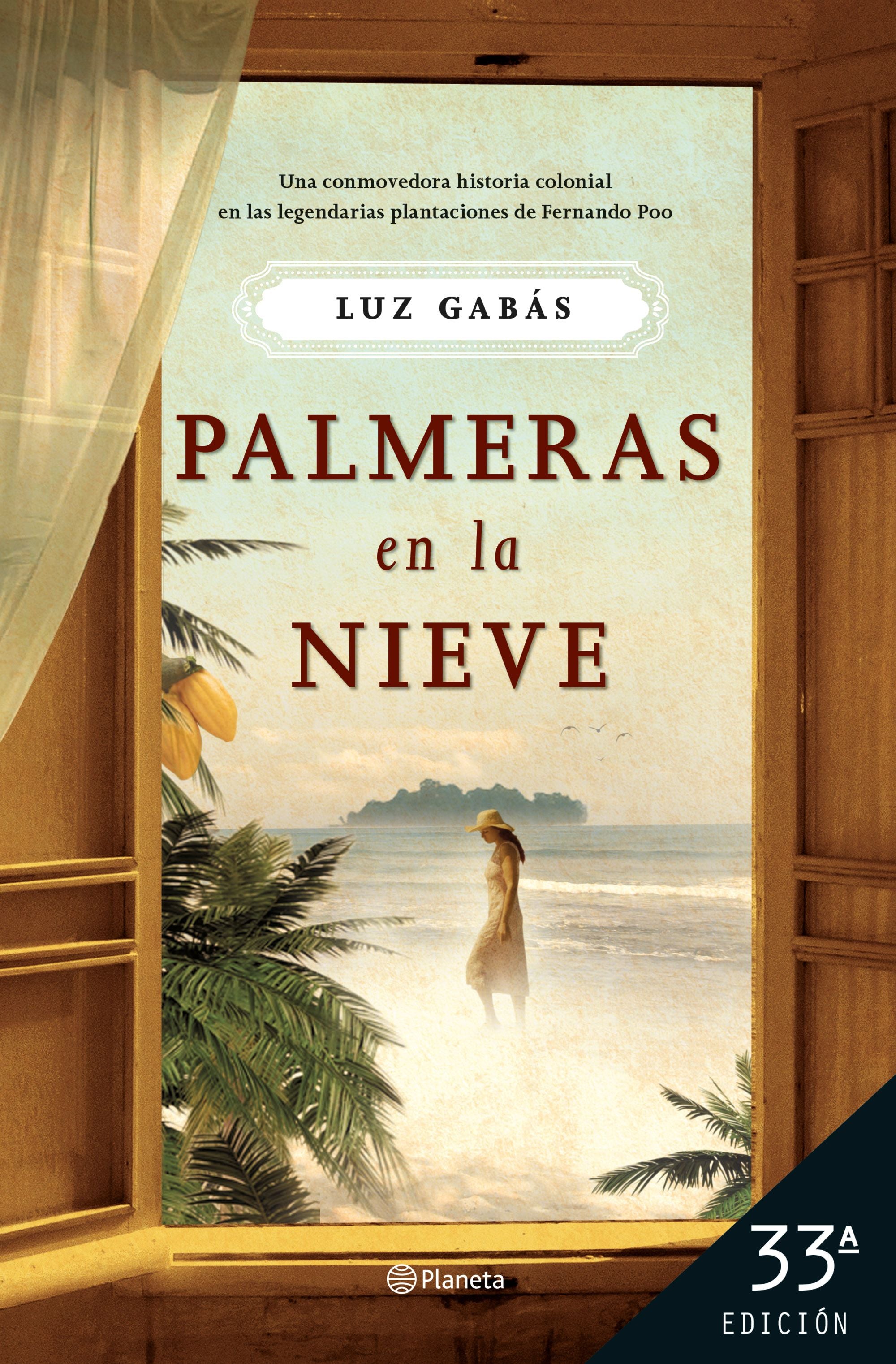 Palmeras en la nieve. Luz Gabás (Editorial Planeta) 9788408267973