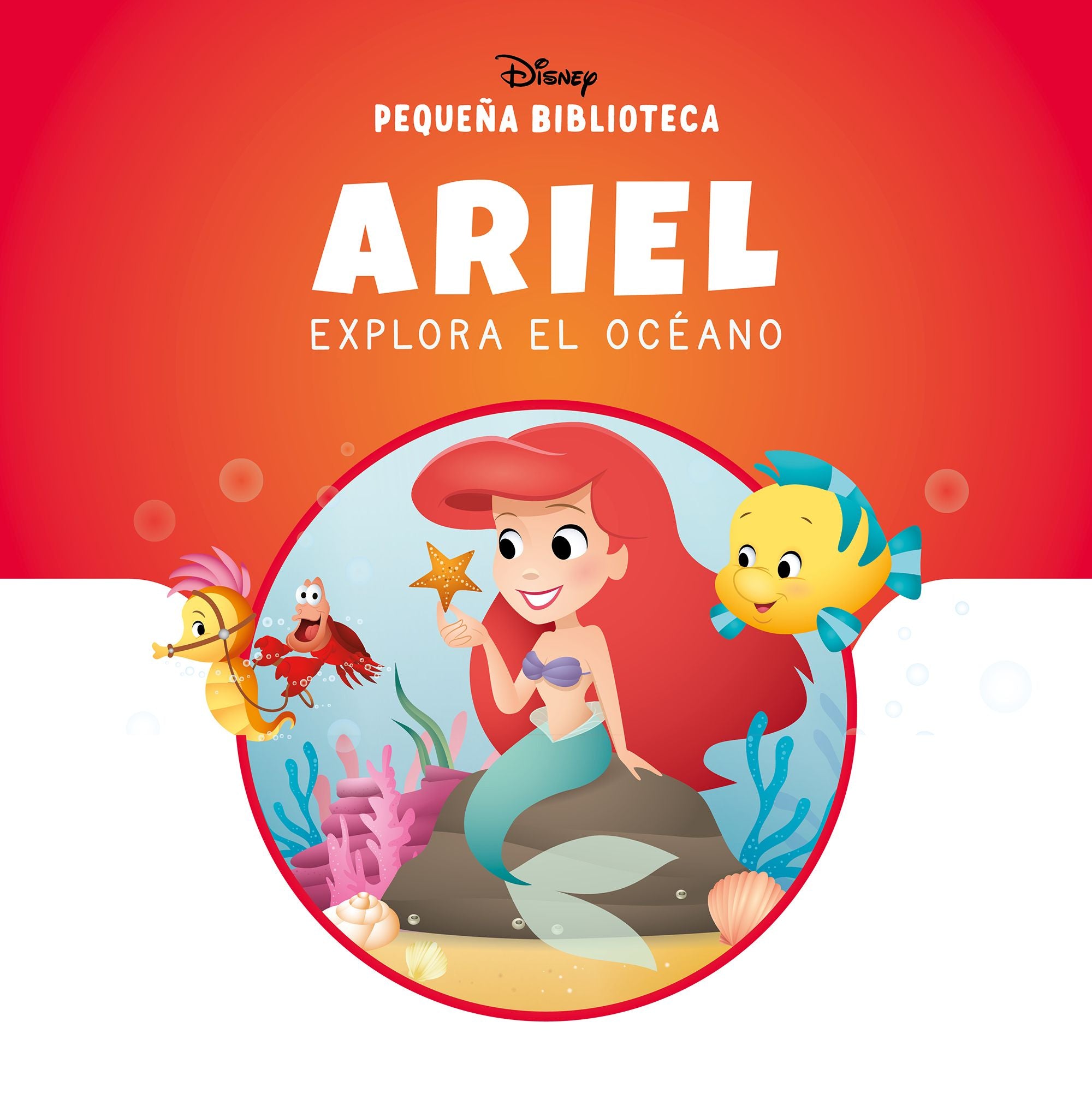 Pequeña Biblioteca Disney. Ariel explora el océano. Disney (Libros Disney) 9788410029866