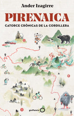 PIRENAICA (nueva presentación). Ander Izagirre (GeoPlaneta) 9788408292999