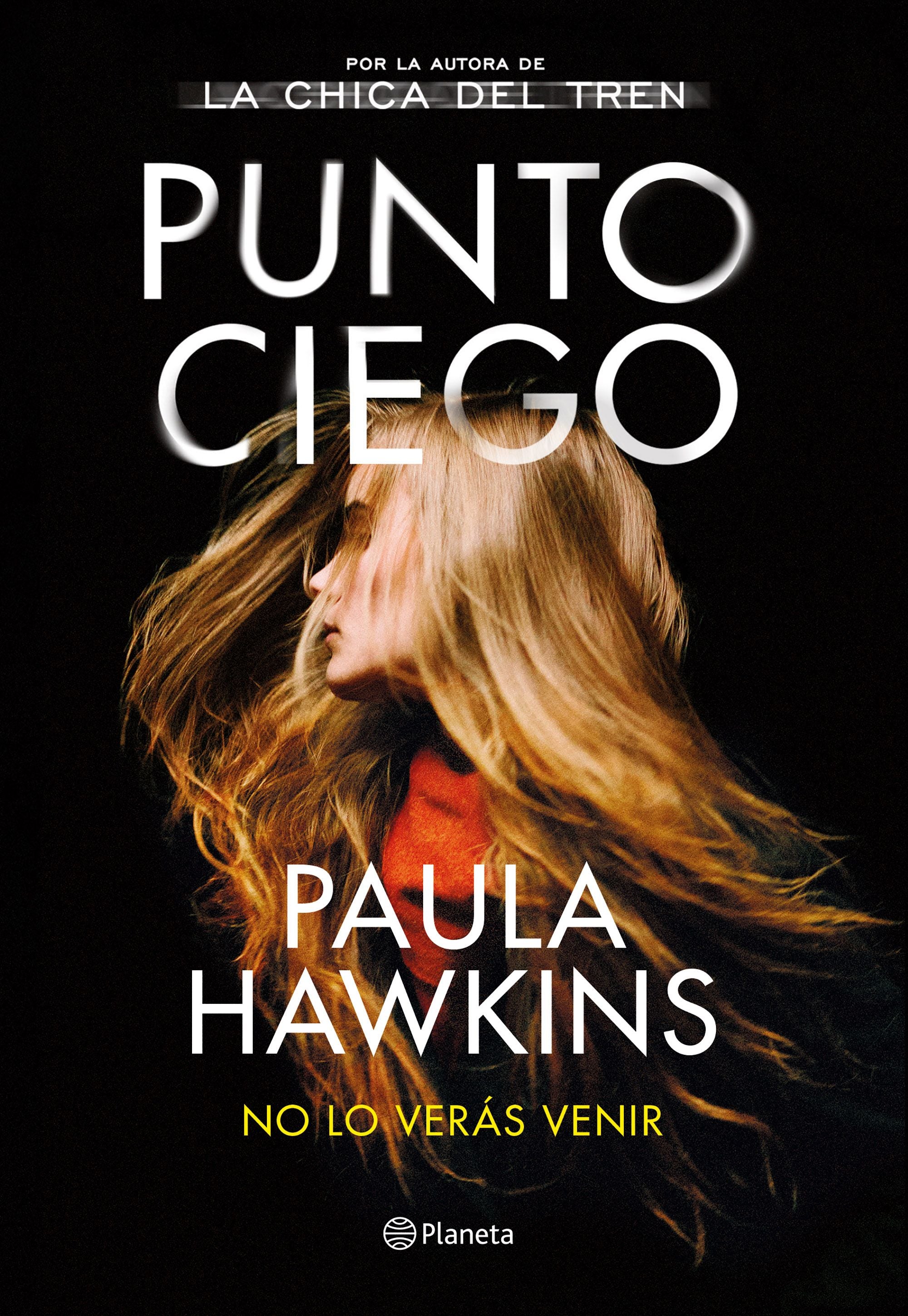 Punto ciego. Paula Hawkins (Editorial Planeta) 9788408263487