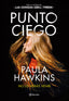 Punto ciego. Paula Hawkins (Editorial Planeta) 9788408263487