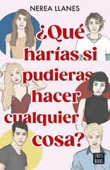 ¿Qué harías si pudieras hacer cualquier cosa?. Nerea Llanes (Crossbooks) 9788408284659
