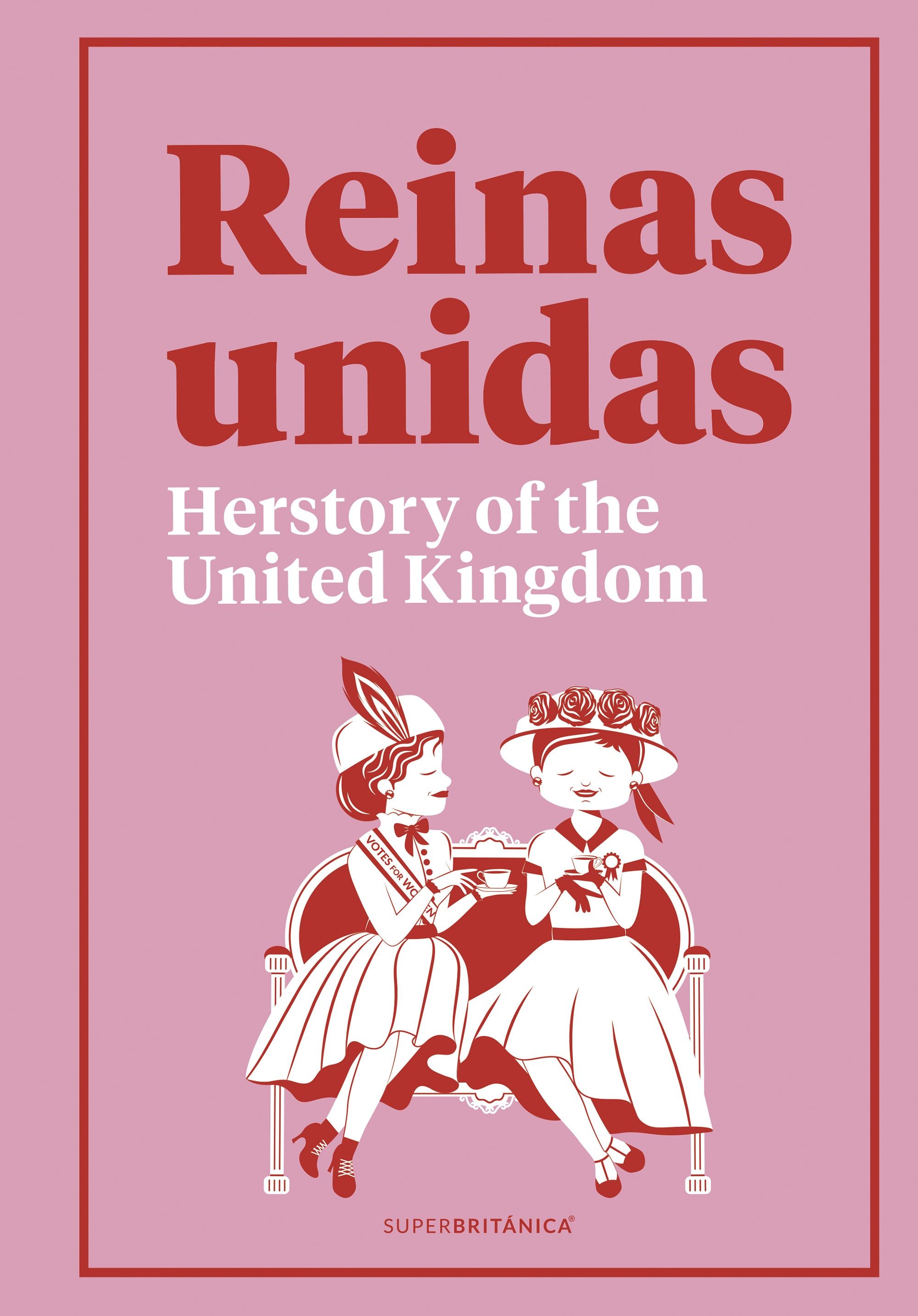 Reinas Unidas: Herstory of the United Kingdom. Superbritánico (Zenith) 9788408216100