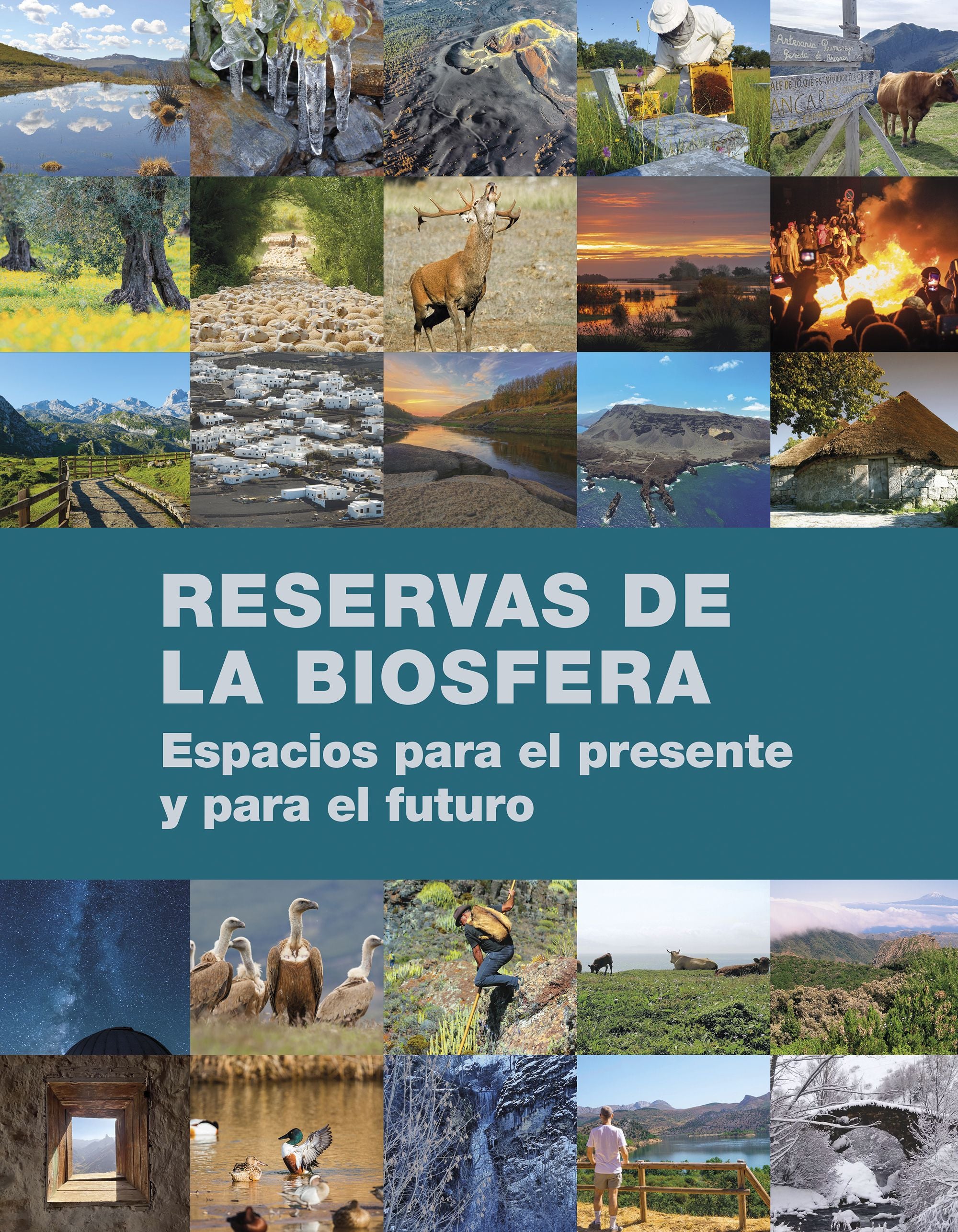 Reservas de la Biosfera: Espacios para el presente y para el futuro. Cristina Herrero Molino (Lunwerg Editores) 9788408294634