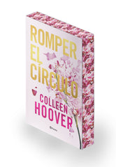 Romper el círculo (It Ends with Us) Ed. especial con cantos tintados: Incluye contenido exclusivo. Colleen Hoover (Editorial Planeta) 9788408300472