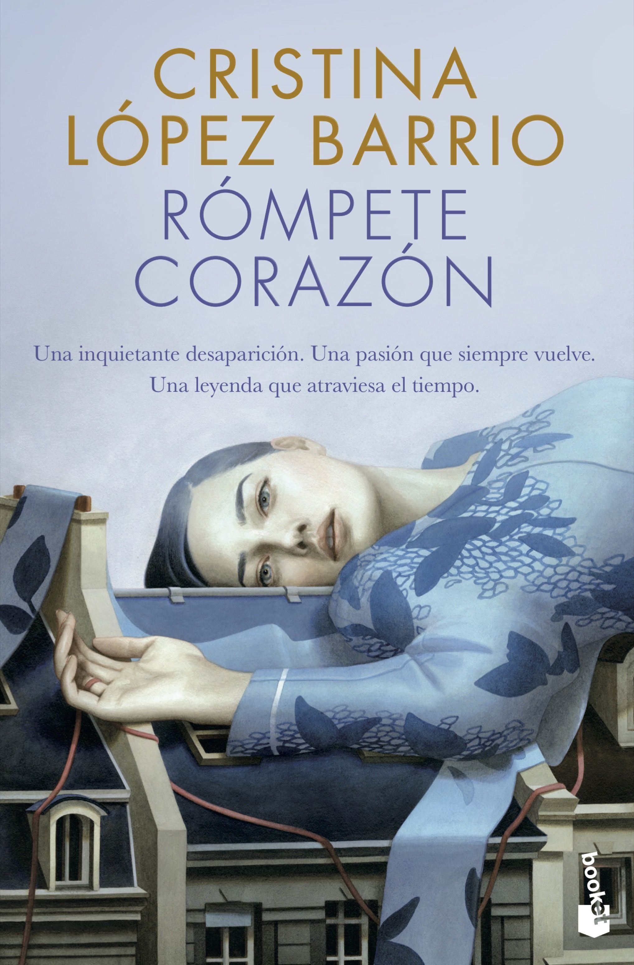 Rómpete, corazón. Cristina López Barrio (Booket) 9788408234807