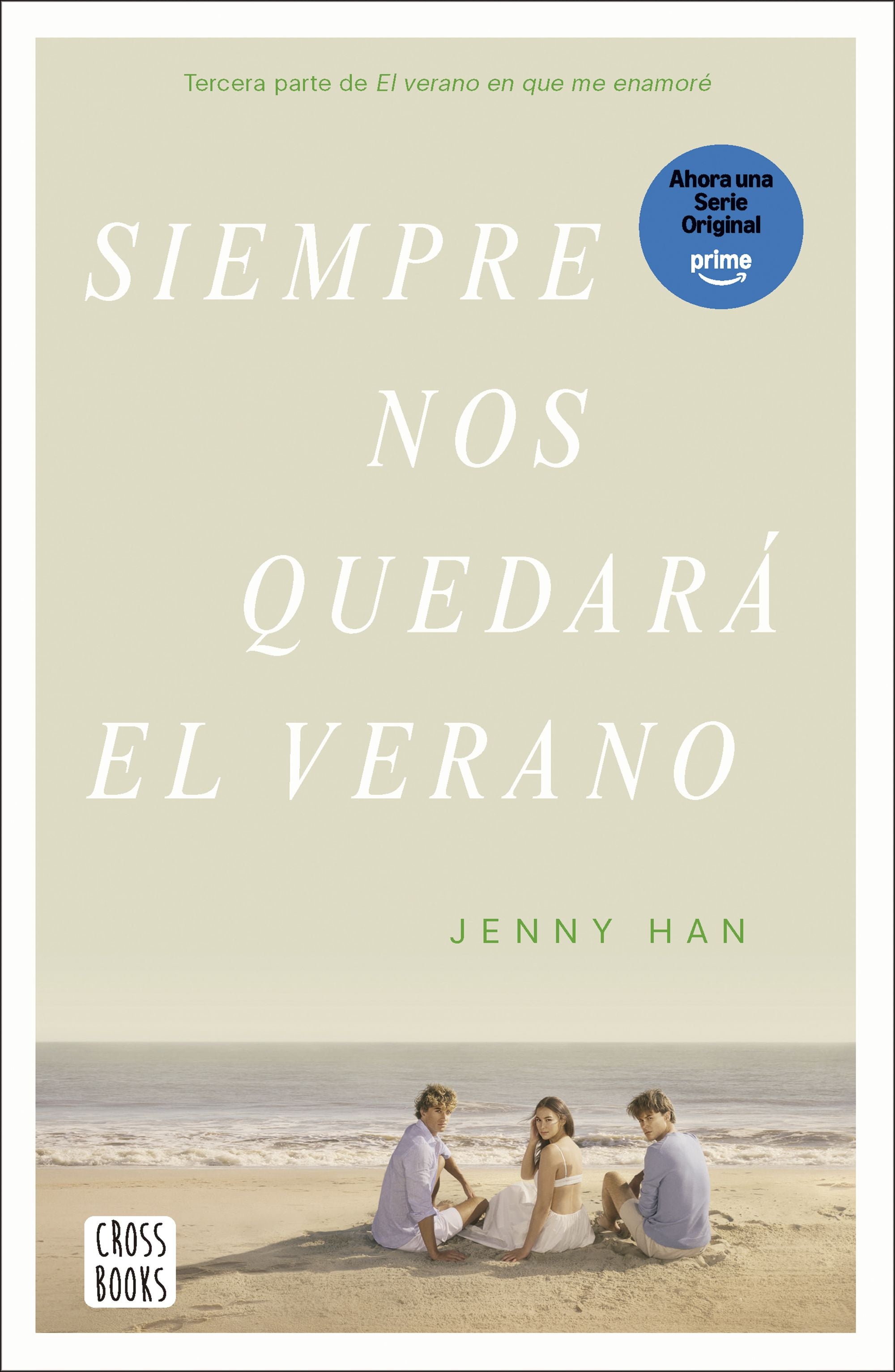 Siempre nos quedará el verano. Jenny Han (Crossbooks) 9788408304197