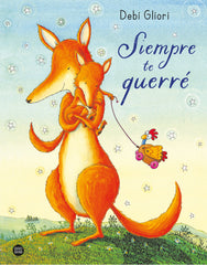 Siempre te querré. Debi Gliori (Destino Infantil & Juvenil) 9788408217152