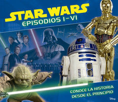 Star Wars. Episodios I-VI: Conoce la historia desde el principio