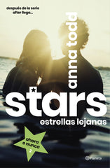 Stars. Estrellas lejanas. Anna Todd (Editorial Planeta) 9788408216810