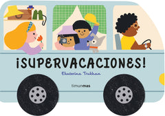 ¡Supervacaciones!: Libro con ruedas. Ekaterina Trukhan (Timun Mas Infantil) 9788408278498