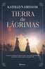 Tierra de lágrimas. Kathleen Grissom (Editorial Planeta) 9788408301592