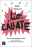 Tío, cállate: Manual de autodefensa verbal para contestar en situaciones machistas. Anna Pacheco (Crossbooks) 9788408207948