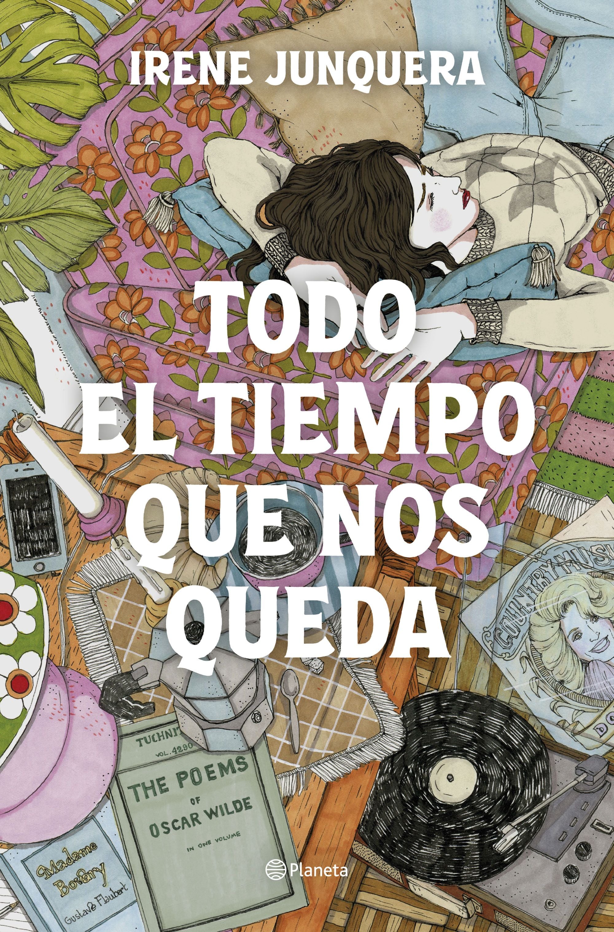 Todo el tiempo que nos queda. Irene Junquera (Editorial Planeta) 9788408270447