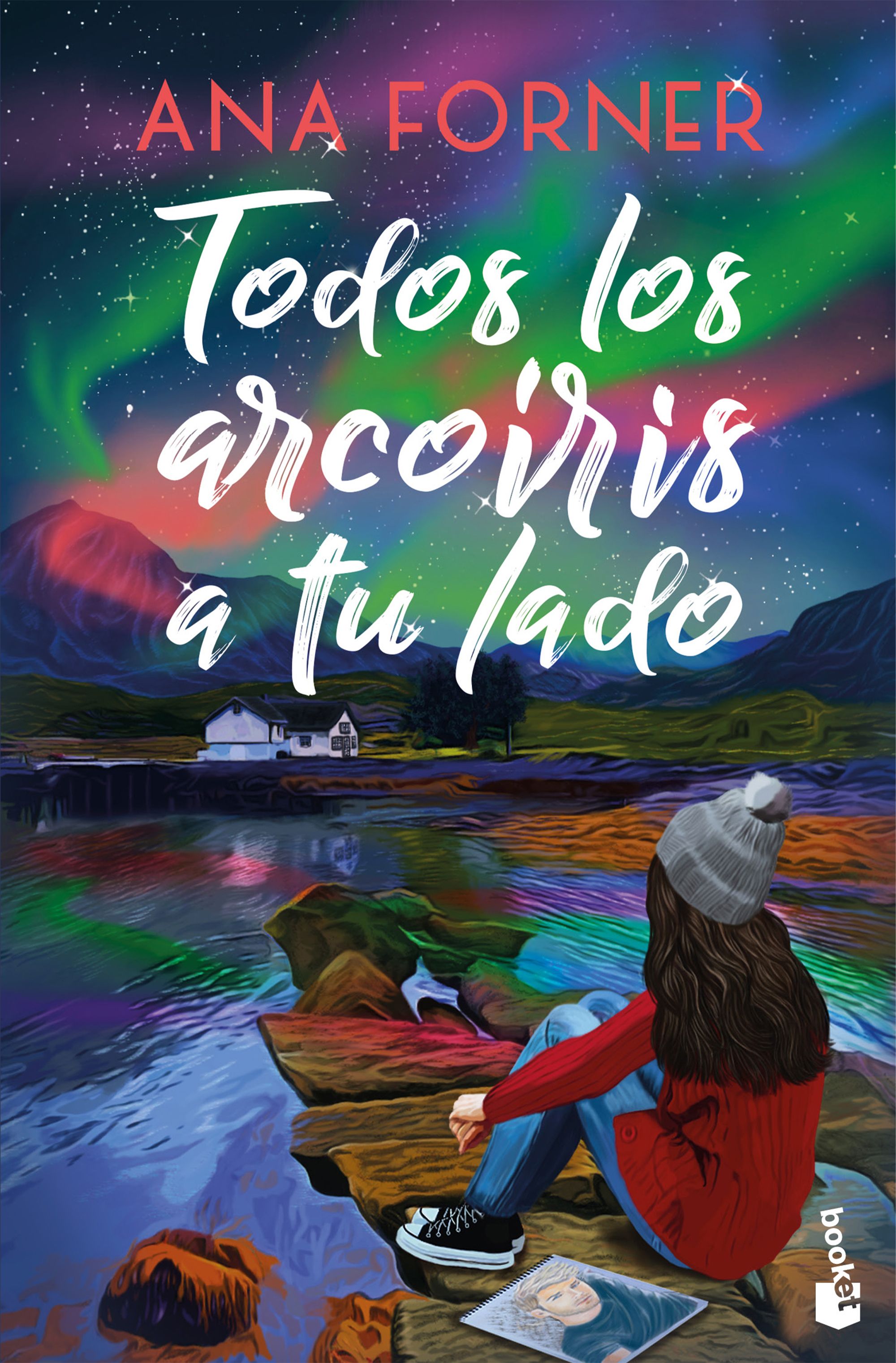 Todos los arcoíris a tu lado. Ana Forner (Booket) 9788408309116