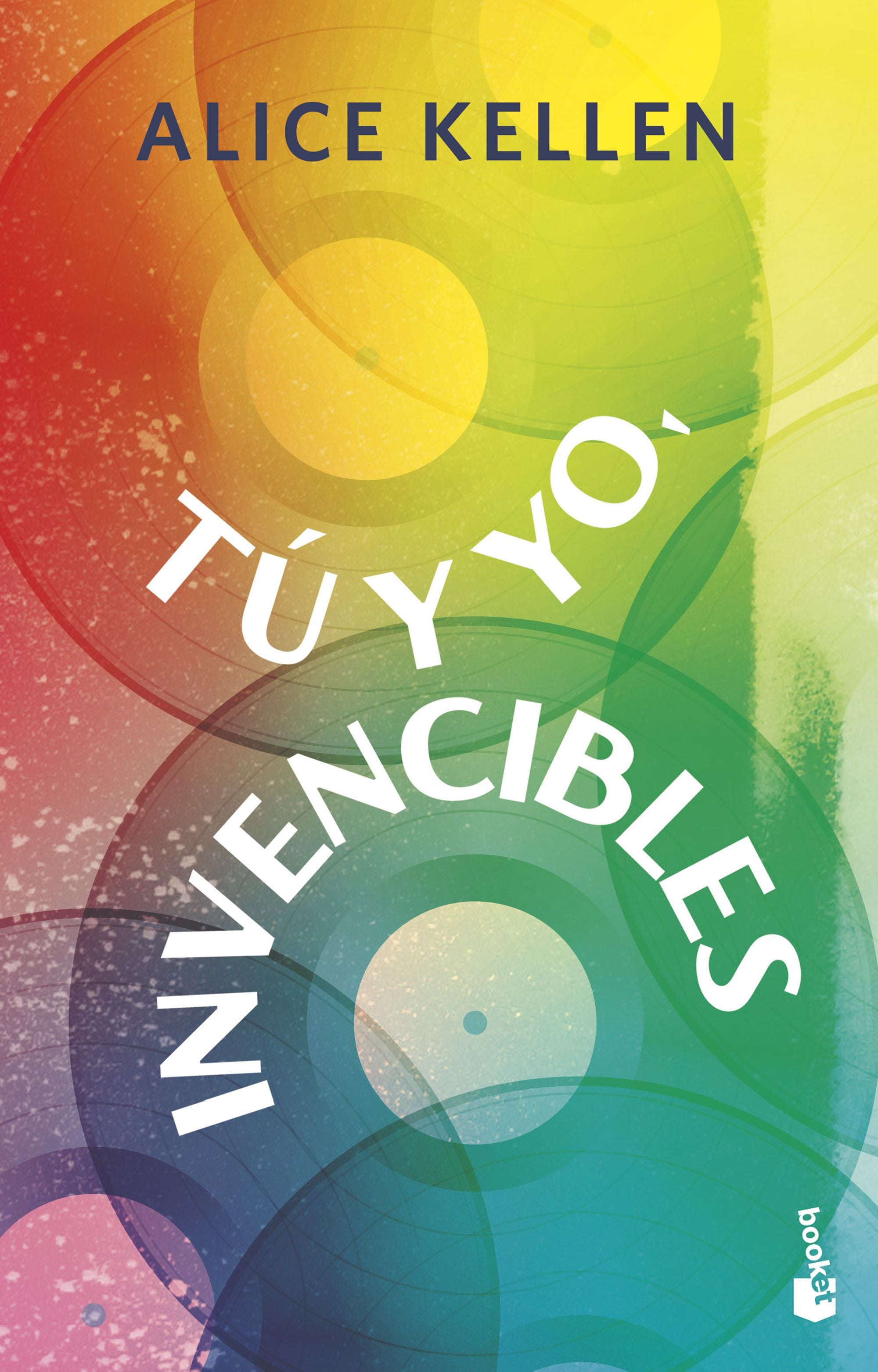 Tú y yo, invencibles. Alice Kellen (Booket) 9788408304913