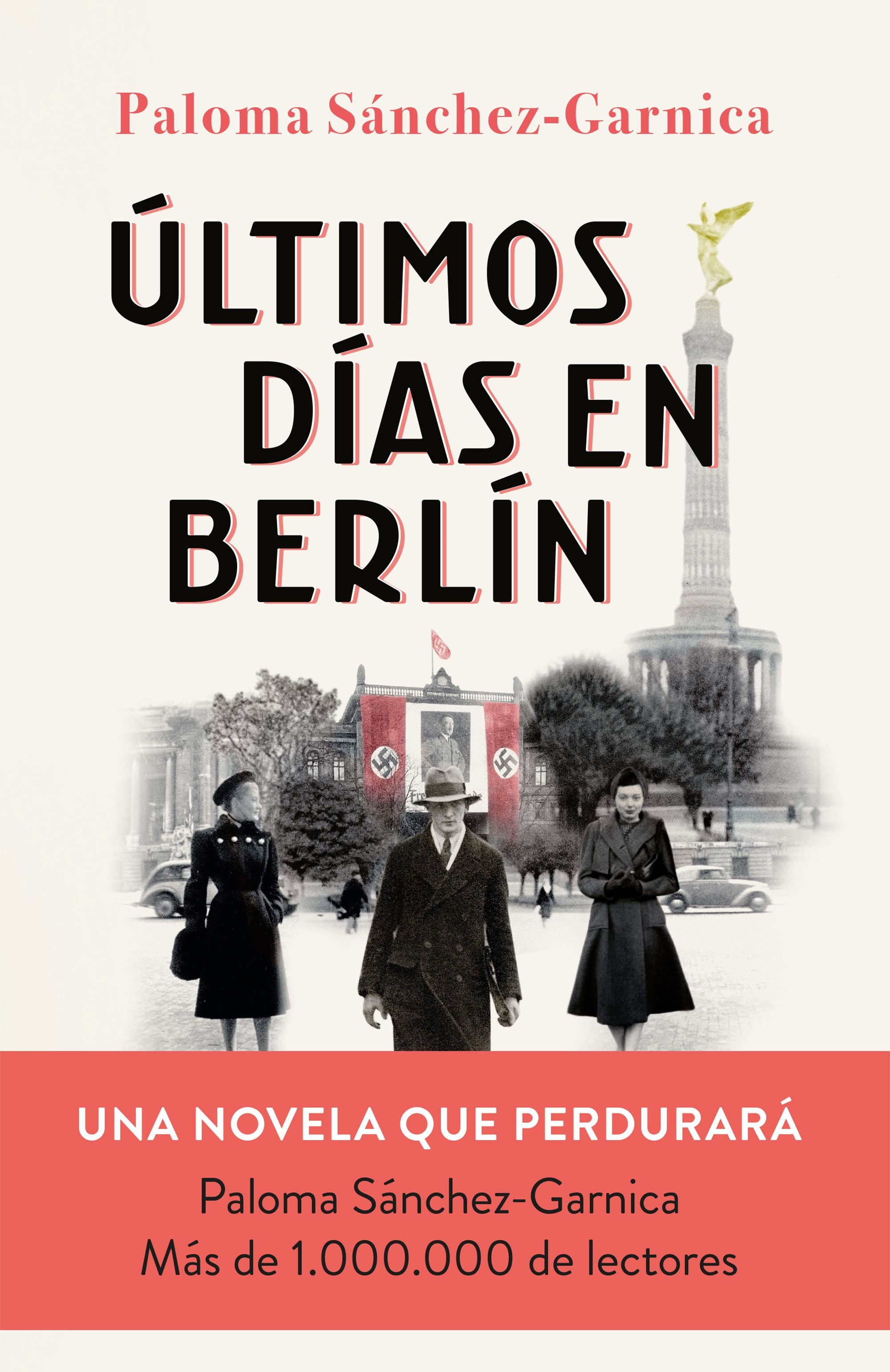 Últimos días en Berlín: Finalista Premio Planeta 2021. Paloma Sánchez-Garnica (Editorial Planeta) 9788408249856