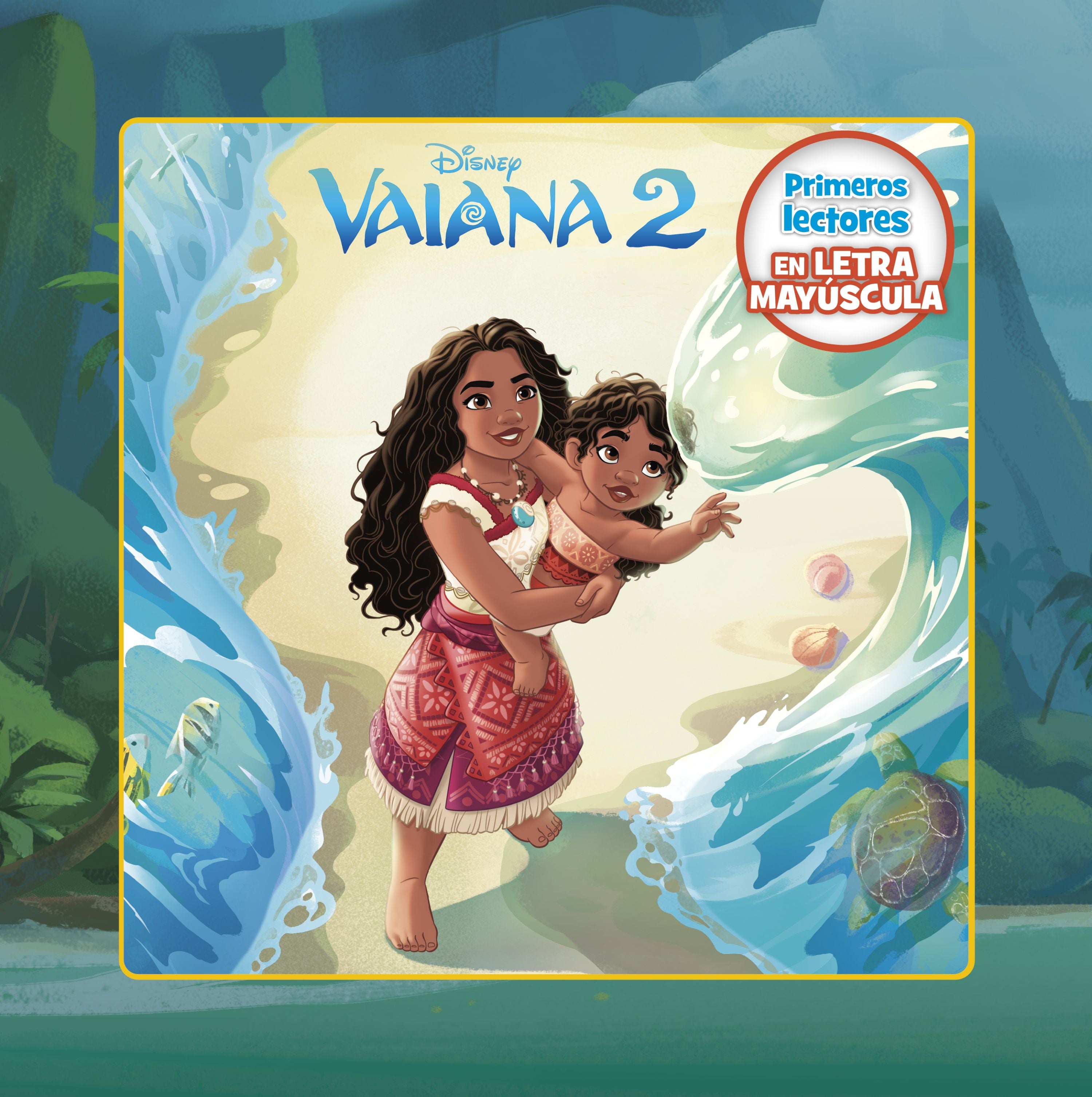 Vaiana 2. Primeros lectores en letra MAYÚSCULA. Disney (Libros Disney) 9788410029422