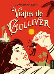 Viajes de Gulliver. Jonathan Swift (Austral) 9788408233107
