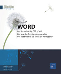 Word (versiones 2019 y Office 365): Domine las funciones avanzadas del tratamiento de texto con Microsoft