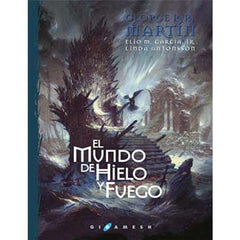 MUNDO DE HIELO Y FUEGO GEORGE RR MARTIN / GARCIA JR, ELIO M