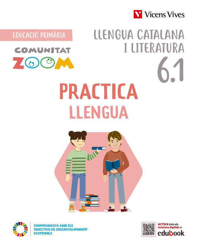 Practicallengua 6 activitats 6.1-6.2-6.3. Catalunya (Comunitat Zoom). Equip Editorial (Editorial Vicens Vives) 9788468292663