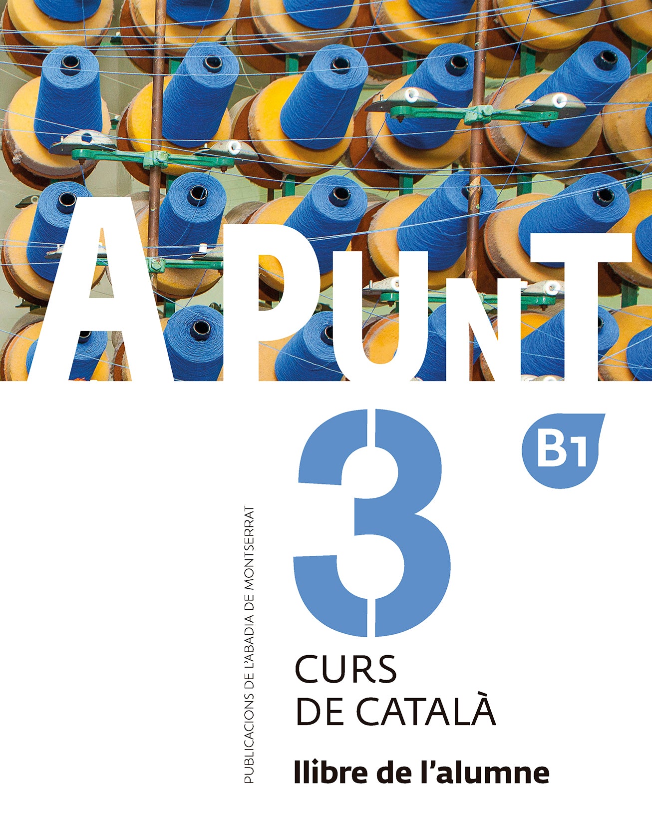 A punt. Curs de català. Llibre de l'alumne, 3. Vilagrasa, Albert (Publicacions de l'Abadia de Montserrat, S.A.) 9788498839920 Imagen principal del producto