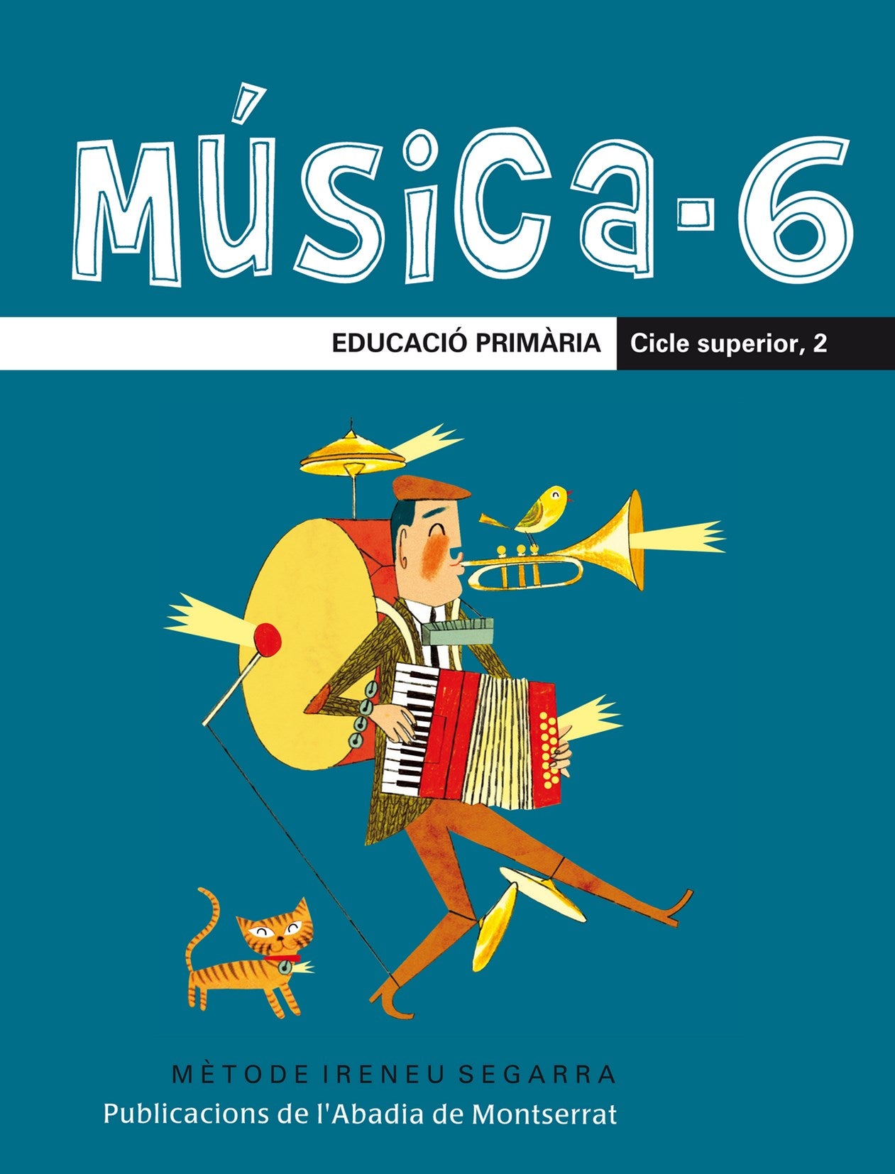 Música-6. Educació Primària. Cicle Superior, 2. Segarra I Malla, Ireneu (Publicacions de l'Abadia de Montserrat, S.A.) 9788498831337