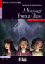 A MESSAGE FROM A GHOST (FREE AUDIO). De Agostini Scuola Spa (Editorial Vicens Vives) 9788468210735