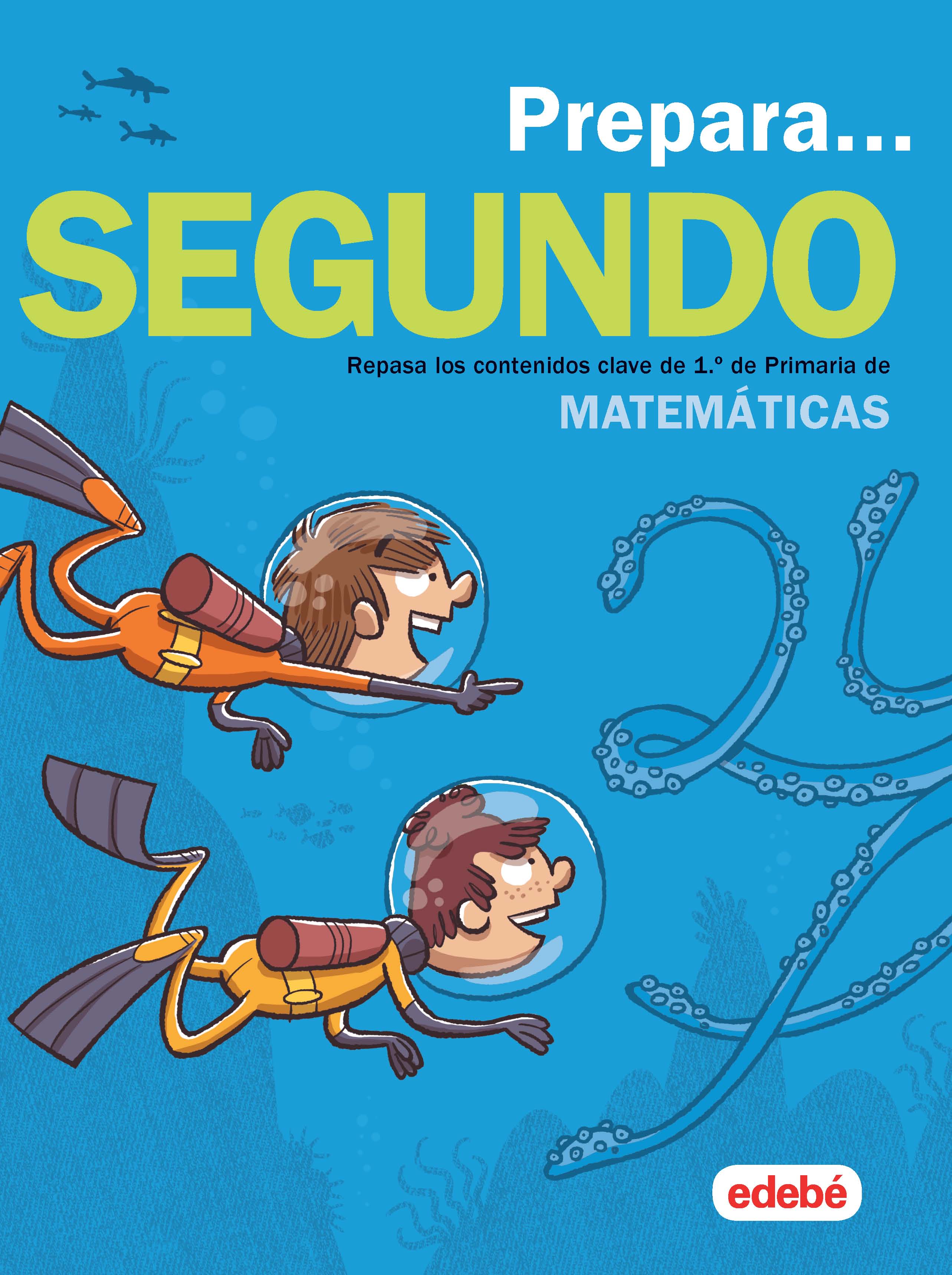 Prepara Matemáticas 2: Repasa los Contenidos Clave de 1.º de Primaria de Matemáticas