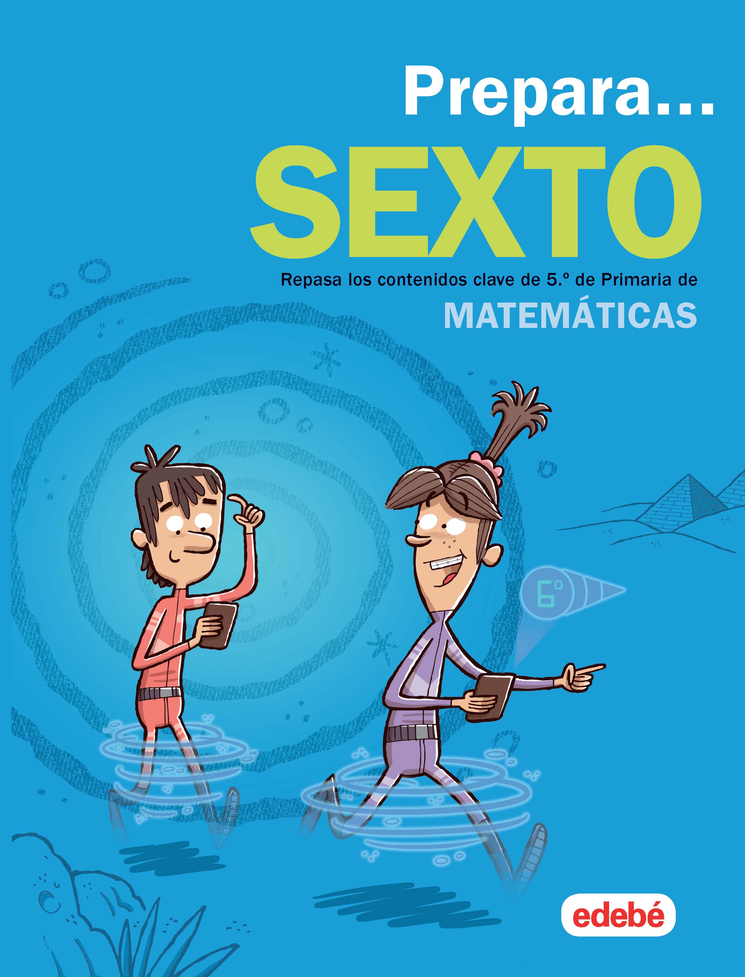 Prepara Matemáticas 6: Repasa los Contenidos Clave de 5.º de Primaria de Matemáticas