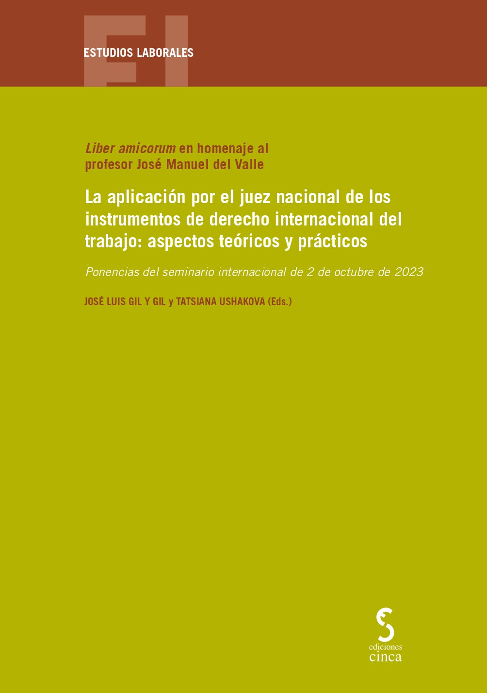 La aplicación por el juez nacional de los instrumentos de derecho internacional del trabajo: aspectos teóricos y prácticos: Ponencias del seminario internacional de 2 de octubre de 2023 (Ediciones Cinca, S.A.) 9788410167537 Imagen principal del producto