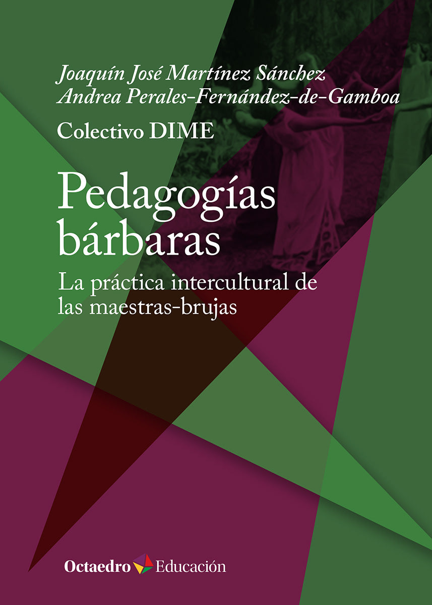 Pedagogías bárbaras: La práctica intercultural de las maestras-brujas (Editorial Octaedro, S.L.) 9788410054394 Imagen principal del producto