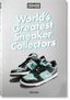 Sneaker Freaker. World's Greatest Sneaker Collectors