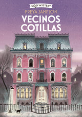 Vecinos cotillas (Cozy Mystery) (Editorial Alma) 9788410206892