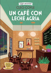 Un café con leche agria (Cozy Mystery) (Editorial Alma) 9788410206458