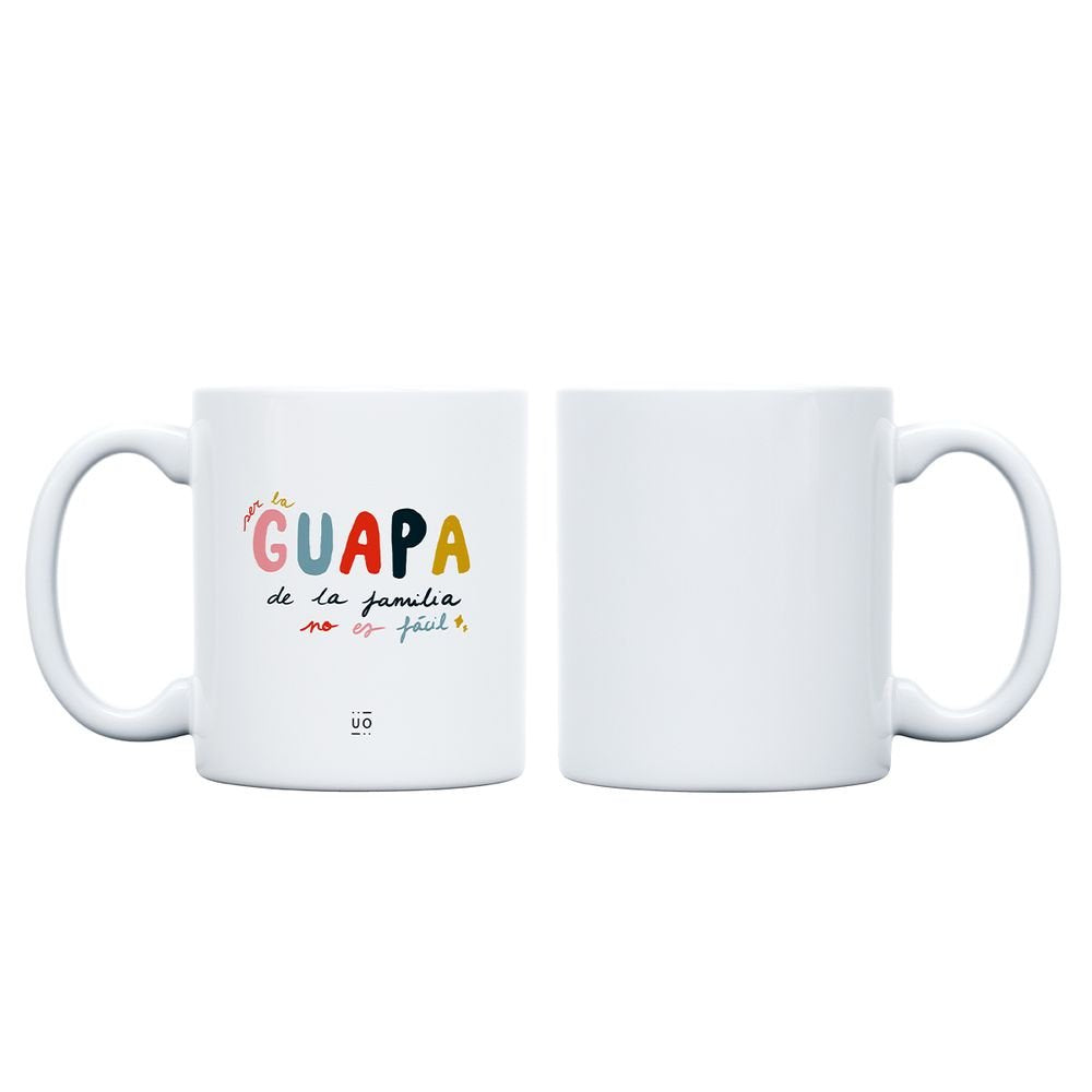 TAZA SER LA GUAPA DE LA FAMILIA NO ES FACIL | UO | 1 UNIDAD | 8435449357880