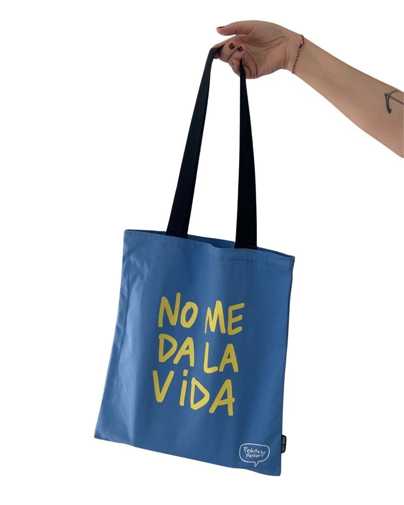BOLSA DE TELA NO ME DA LA VIDA | PEDRITA PARKER Imagen principal del producto