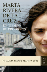 En tiempo de prodigios: Finalista Premio Planeta 2006