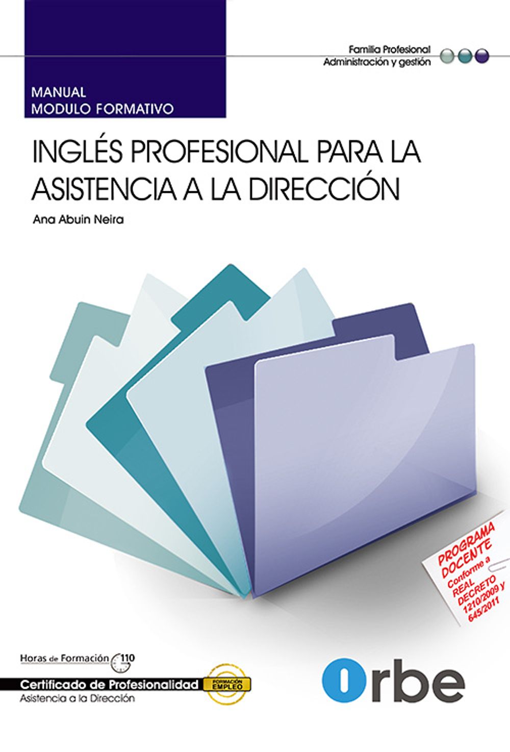 Manual. Inglés profesional para la asistencia a la dirección (MF0984_3). Certificados de profesionalidad. Asistencia a la dirección (ADGG0108) Imagen principal del producto