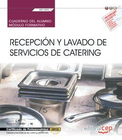 Cuaderno del alumno. Recepción y lavado de servicios de catering (MF1090_1). Certificados de profesionalidad. Operaciones básicas de catering (HOTR0108)