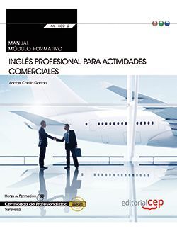 Manual. Inglés profesional para Actividades comerciales (MF1002_2: Transversal). Certificados de profesionalidad