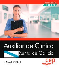 Auxiliar de Clínica. Xunta de Galicia. Temario Vol.I