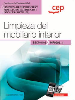 Manual. Limpieza del mobiliario interior (MF0996_1). Certificados de profesionalidad. Limpieza de superficies y mobiliario en edificio y locales (SSCM0108). Martell Pino, Carlos (EDITORIAL CEP, S.L.) 9788419432414 Imagen principal del producto