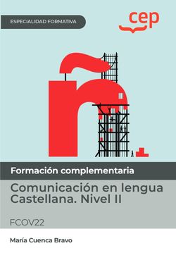 Manual. Lengua Castellana. Nivel II (FCOV22). Especialidades formativas. Cuenca Bravo, Maria (EDITORIAL CEP, S.L.) 9788419609854 Imagen principal del producto