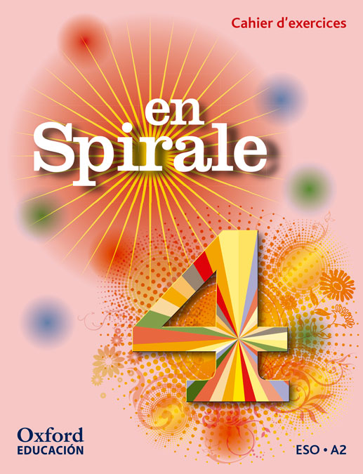 En Spirale 4. Cahier d'exercices + Grammaire | Varios autores | 9780190502140 (OXFORD)