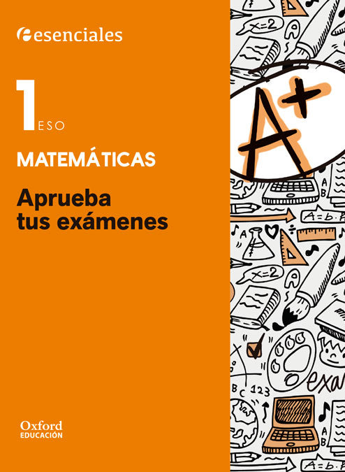 Aprueba tus exámenes Matemáticas 1.º ESO. Cuaderno del alumno. José Luis Uriondo González (Oxford University Press España, S.A.) 9780190508876