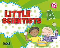 Little Scientists A. M.ª Teresa Feu Vidal (Oxford University Press España, S.A.) 9780190508951