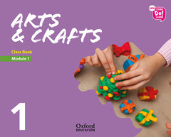 New Think Do Learn Arts & Crafts 1. Class Book. Module 1. | Varios autores | 9780190521172 (OXFORD)