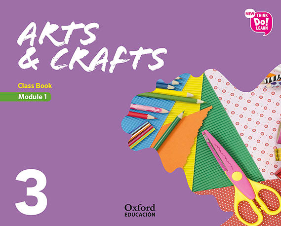 New Think Do Learn Arts & Crafts 3 Module 1. Class Book | Varios autores | 9780190525576 (OXFORD) Imagen principal del producto